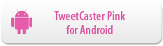 Get TweetCaster Pink for Android